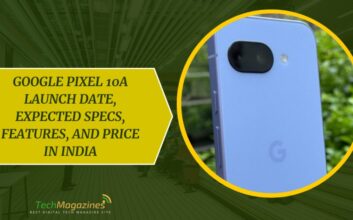 Google Pixel 10a Launch Date, Expected Specs, Features, and Price in India