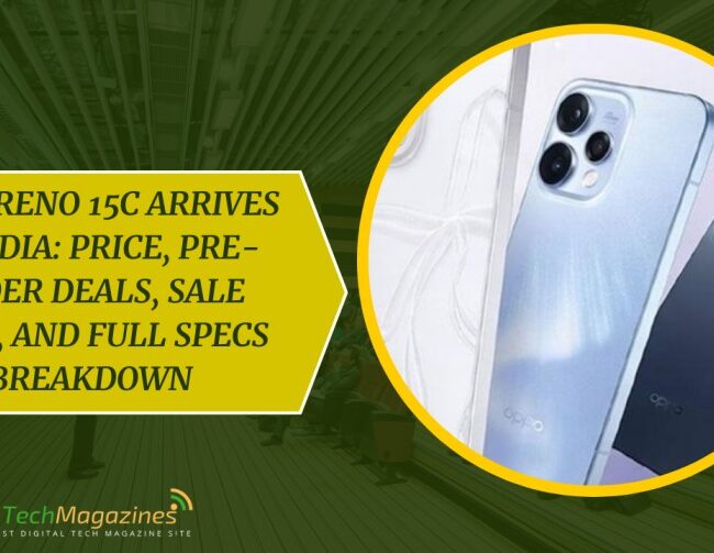 OPPO Reno 15c Arrives in India: Price, Pre-Order Deals, Sale Date, and Full Specs Breakdown