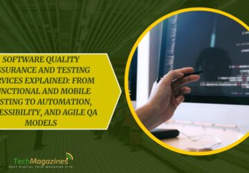 Software Quality Assurance and Testing Services Explained: From Functional and Mobile Testing to Automation, Accessibility, and Agile QA Models