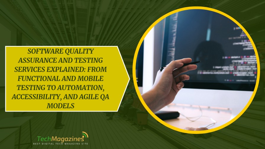 Software Quality Assurance and Testing Services Explained: From ...