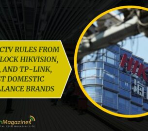 India’s CCTV Rules From April 1 Block Hikvision, Dahua, and TP-Link, Boost Domestic Surveillance Brands