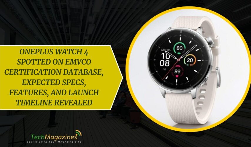 OnePlus Watch 4 Spotted on EMVCo Certification Database, Expected Specs, Features, and Launch Timeline Revealed