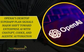 OpenAI’s Desktop Superapp Plan Signals Major Shift Toward Enterprise AI With ChatGPT, Codex, and Agentic Automation