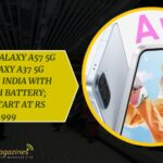 Samsung Galaxy A57 5G and Galaxy A37 5G Launch in India with 5,000mAh Battery; Prices Start at Rs 41,999
