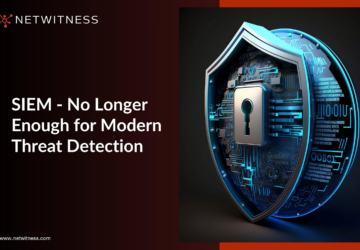 Why SIEM is No Longer Enough for Modern Threat Detection