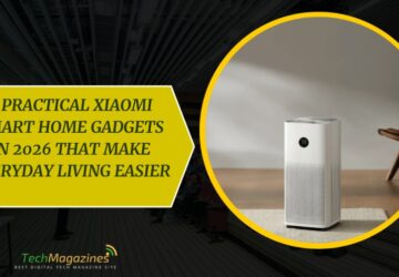 7 Practical Xiaomi Smart Home Gadgets in 2026 That Make Everyday Living Easier