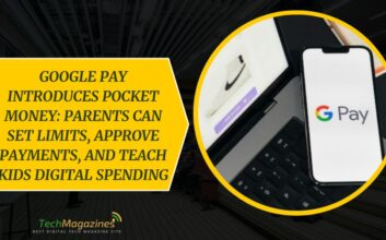 Google Pay Introduces Pocket Money: Parents Can Set Limits, Approve Payments, and Teach Kids Digital Spending