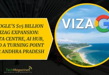 Google’s $15 Billion Vizag Expansion: Data Centre, AI Hub, and a Turning Point for Andhra Pradesh
