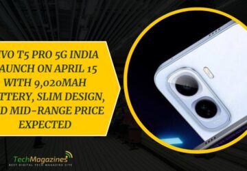 Vivo T5 Pro 5G India Launch on April 15 with 9,020mAh Battery, Slim Design, and Mid-Range Price Expected