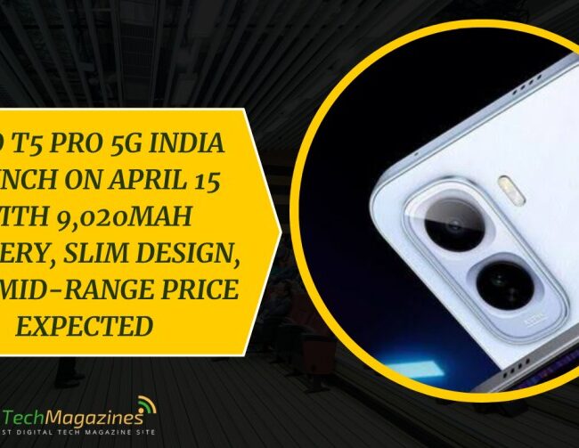 Vivo T5 Pro 5G India Launch on April 15 with 9,020mAh Battery, Slim Design, and Mid-Range Price Expected