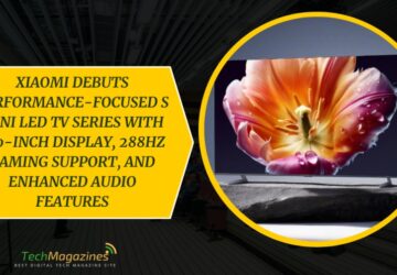 Xiaomi Debuts Performance-Focused S Mini LED TV Series with 100-Inch Display, 288Hz Gaming Support, and Enhanced Audio Features