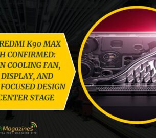 Xiaomi Redmi K90 Max Launch Confirmed: Built-In Cooling Fan, 165Hz Display, and Gaming-Focused Design Take Center Stage