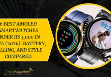 6 Best AMOLED Smartwatches Under Rs 3,000 in India (2026): Battery, Calling, and Style Compared