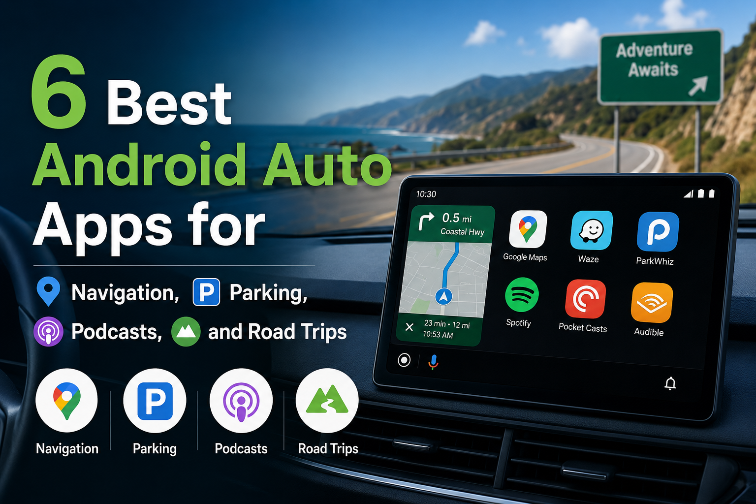 6 Best Android Auto Apps for Navigation, Parking, Podcasts, and Road ...