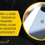 Google Pixel 11 Leak Points To Tensor G6 Chip, Upgraded Cameras, Pixel Glow Lights, And Smarter Battery Efficiency