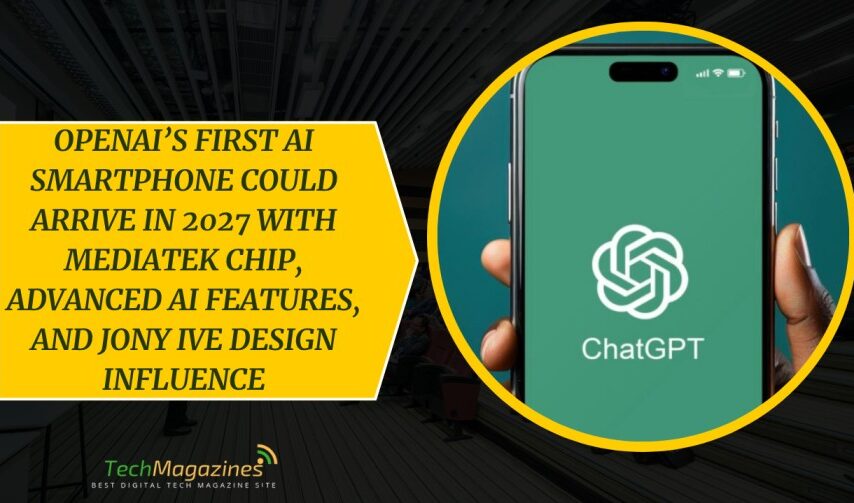 OpenAI’s First AI Smartphone Could Arrive in 2027 With MediaTek Chip, Advanced AI Features, and Jony Ive Design Influence