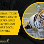 Tadoba-Andhari Tiger Reserve Introduces VR Wildlife Experience to Enhance Tourism and Support Local Communities