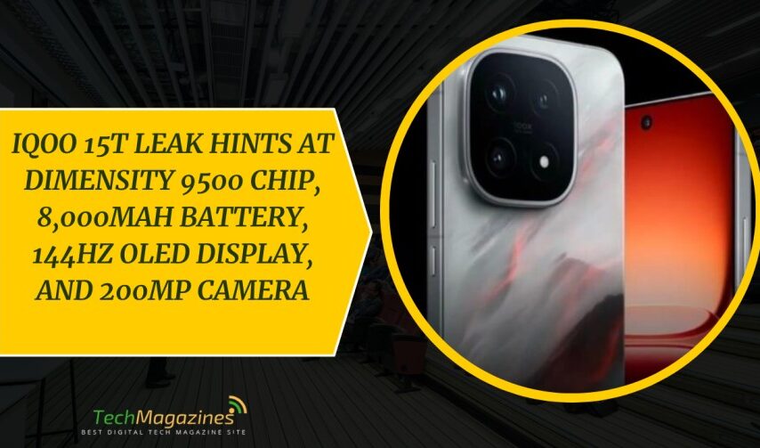 iQOO 15T Leak Hints at Dimensity 9500 Chip, 8,000mAh Battery, 144Hz OLED Display, and 200MP Camera