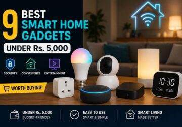 9 Best Smart Home Gadgets Under Rs. 5,000 Worth Buying for Convenience, Security, and Entertainment