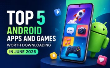Top 5 Android Apps and Games Worth Downloading in June 2026