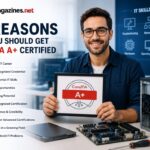 10 Reasons Why You Should Get CompTIA A+ Certified