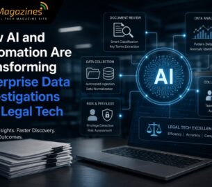 How AI and Automation Are Transforming Enterprise Data Investigations and Legal Tech