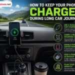 How to Keep Your Phone Charged During Long Car Journeys