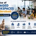 The Rise of Managed Workspaces in Hyderabad: What's Driving Demand?