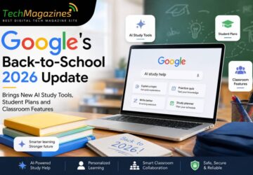 Google’s Back-to-School 2026 Update Brings New AI Study Tools, Student Plans and Classroom Features