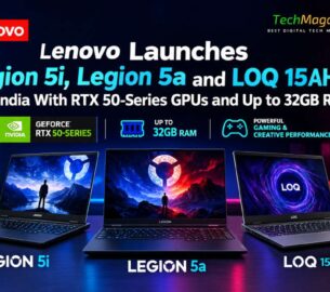 Lenovo Launches Legion 5i, Legion 5a and LOQ 15AHP11 in India With RTX 50-Series GPUs and Up to 32GB RAM