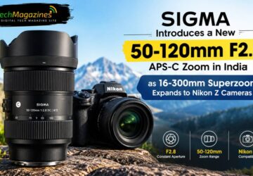 Sigma Introduces a New 50-120mm F2.8 APS-C Zoom in India as 16-300mm Superzoom Expands to Nikon Z Cameras
